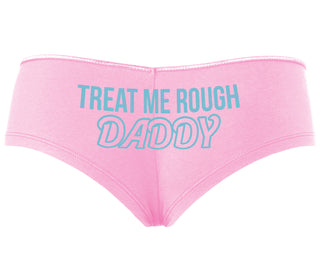 Treat Me Rough Daddy - Pink Boyshort