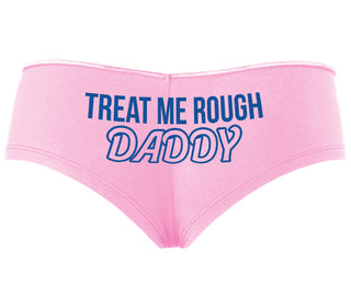 Treat Me Rough Daddy - Pink Boyshort