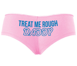 Treat Me Rough Daddy - Pink Boyshort