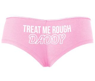 Treat Me Rough Daddy - Pink Boyshort