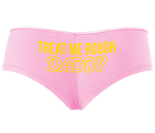 Treat Me Rough Daddy - Pink Boyshort