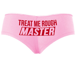 Treat Me Rough Master - Pink Boyshort
