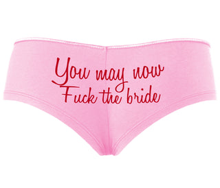 You May Now Fuck The Bride - Pink Boyshort