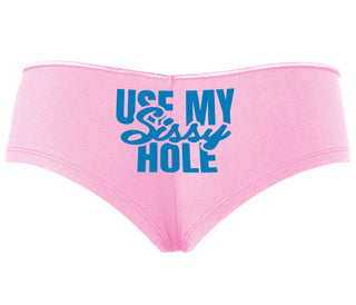 Use My Sissy Hole - Pink Boyshort