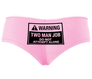 Warning Two Man Job - Pink Boyshort