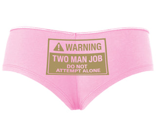 Warning Two Man Job - Pink Boyshort