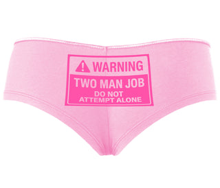 Warning Two Man Job - Pink Boyshort