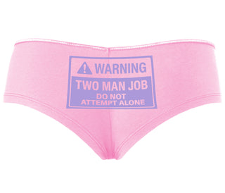 Warning Two Man Job - Pink Boyshort