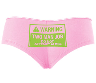 Warning Two Man Job - Pink Boyshort