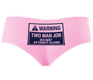 Warning Two Man Job - Pink Boyshort