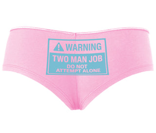 Warning Two Man Job - Pink Boyshort