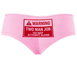 Warning Two Man Job - Pink Boyshort