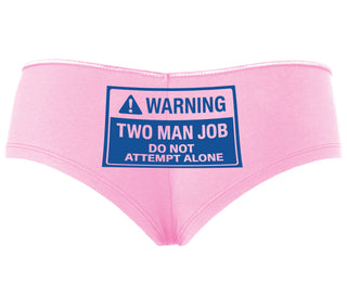 Warning Two Man Job - Pink Boyshort