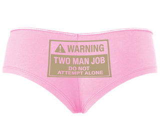 Warning Two Man Job - Pink Boyshort