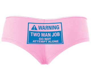 Warning Two Man Job - Pink Boyshort