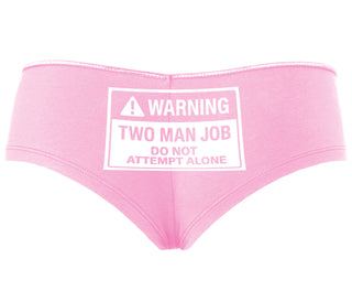 Warning Two Man Job - Pink Boyshort