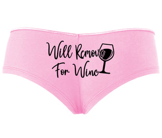 Will Remove For Wine - Pink Boyshort