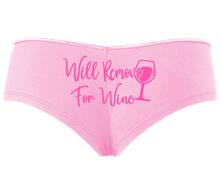 Will Remove For Wine - Pink Boyshort