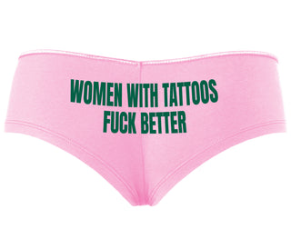 Women With Tattoos Fuck Better - Pink Boyshort