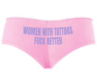 Women With Tattoos Fuck Better - Pink Boyshort