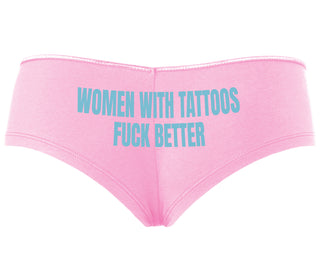 Women With Tattoos Fuck Better - Pink Boyshort