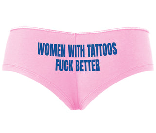 Women With Tattoos Fuck Better - Pink Boyshort