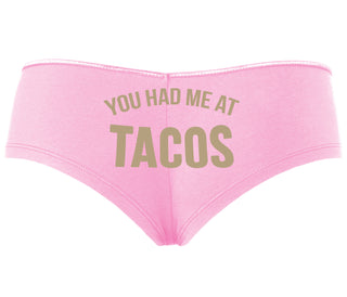 You Had Me At Tacos - Pink Boyshort