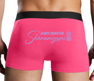 Always Down For Shenanigans - Pink Boxer Brief