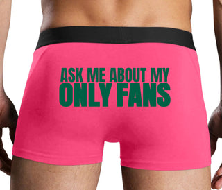 Ask Me About My Only Fans - Pink Boxer Brief
