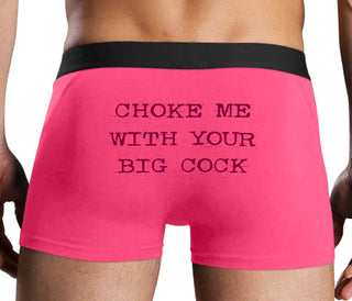 Choke Me With Your Big Cock - Pink Boxer Brief