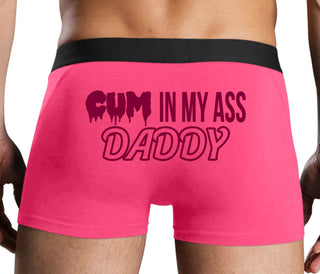 Cum In My Ass Daddy - Pink Boxer Brief