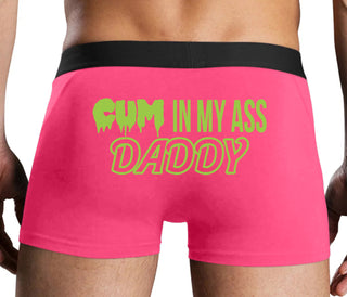 Cum In My Ass Daddy - Pink Boxer Brief