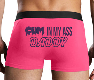 Cum In My Ass Daddy - Pink Boxer Brief