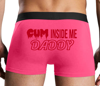 Cum Inside Me Daddy - Pink Boxer Brief