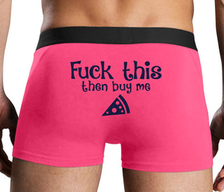 Fuck This Then Buy Me Pizza - Pink Boxer Brief