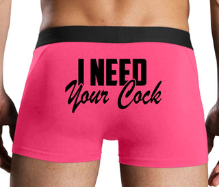 I Need Your Cock - Pink Boxer Brief