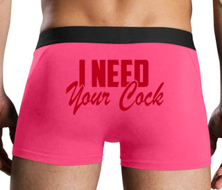 I Need Your Cock - Pink Boxer Brief