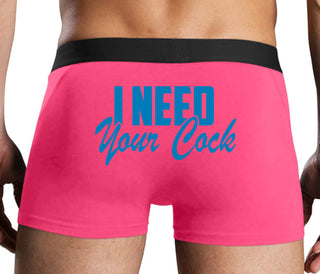 I Need Your Cock - Pink Boxer Brief