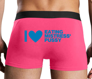 I Love Eating Mistress's Pussy - Pink Boxer Brief