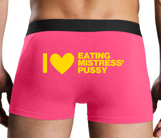 I Love Eating Mistress's Pussy - Pink Boxer Brief