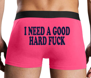 I Need A Good Hard Fuck - Pink Boxer Brief