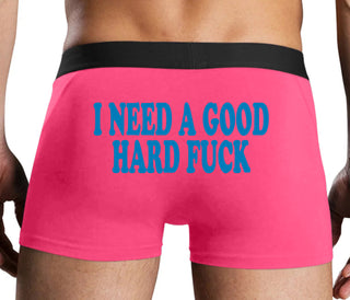 I Need A Good Hard Fuck - Pink Boxer Brief
