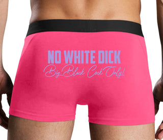 No White Dick - Big Black Cock Only - Pink Boxer Brief