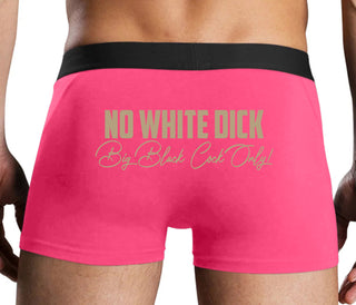 No White Dick - Big Black Cock Only - Pink Boxer Brief