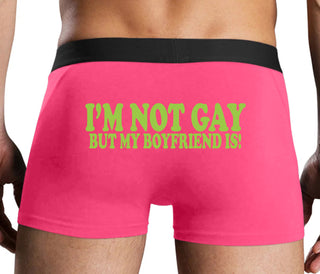 I'm Not Gay But My Boyfriend Is - Pink Boxer Brief