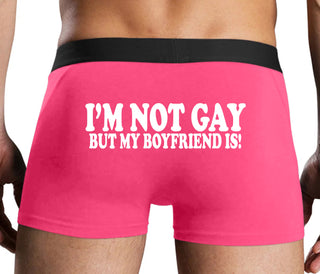 I'm Not Gay But My Boyfriend Is - Pink Boxer Brief