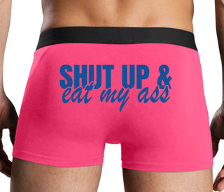 Shut Up and Eat My Ass - Pink Boxer Brief