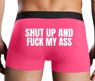 Shut Up and Fuck My Ass - Pink Boxer Brief