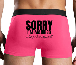 Sorry I'm Married Unless You Have A Huge Cock - Pink Boxer Brief