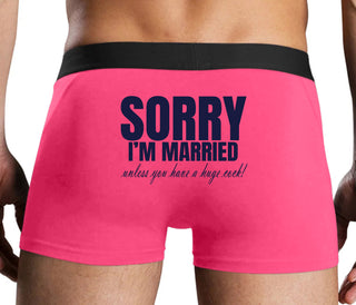 Sorry I'm Married Unless You Have A Huge Cock - Pink Boxer Brief